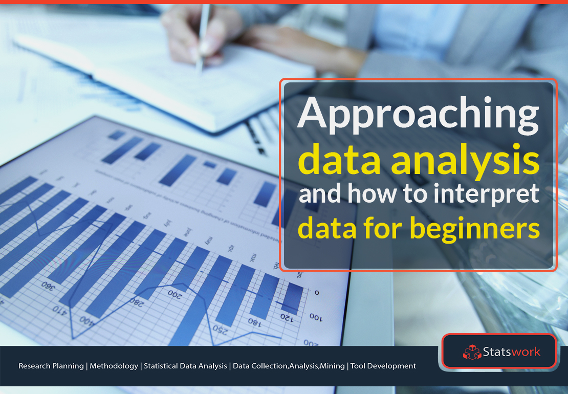 Approaching data analysis: How to interpret data? – Beginners Guide