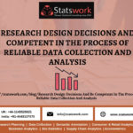 SW - Research Design Decisions and be competent in the process of reliable data collection and analysis