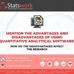SW - Mention the advantages and disadvantages of using quantitative