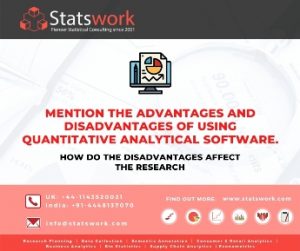 SW - Mention the advantages and disadvantages of using quantitative